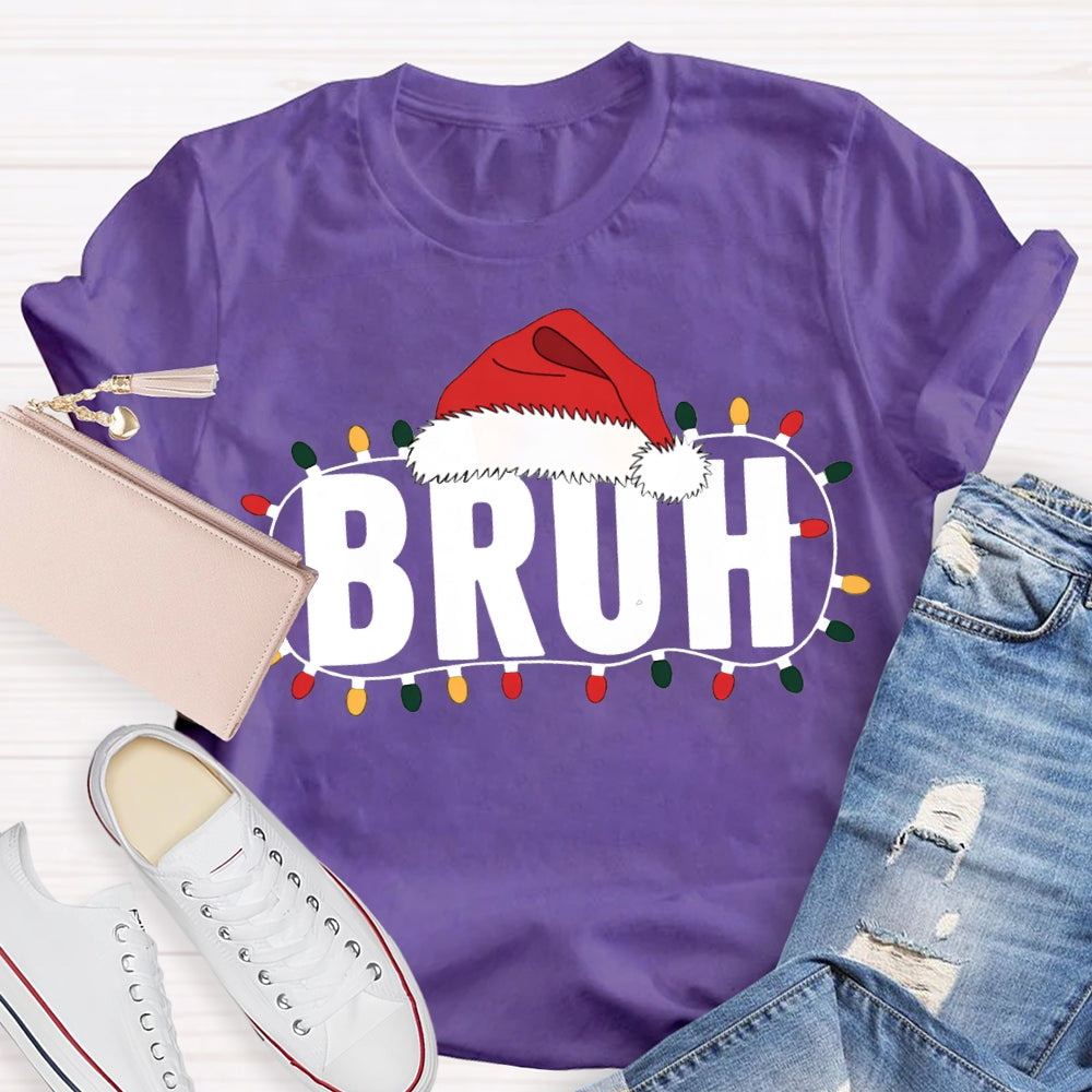 Bruh Merry Santa Hats And Christmas Lights T-shirt
