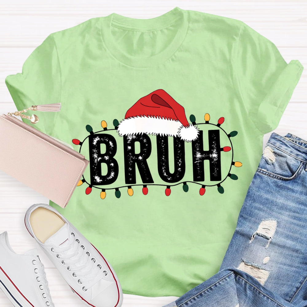 Bruh Merry Santa Hats And Christmas Lights T-shirt