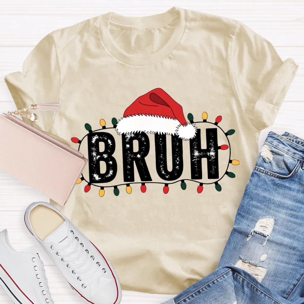 Bruh Merry Santa Hats And Christmas Lights T-shirt