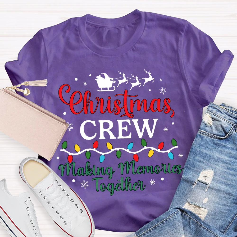 Christmas Crew Making Memories Together T-shirt