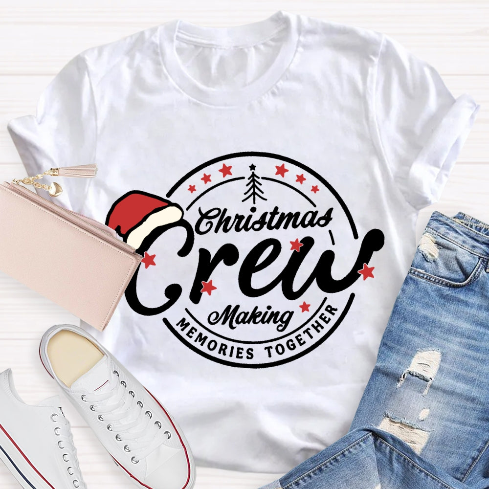 Christmas Crew Making Memories Together Santa Hat T-shirt