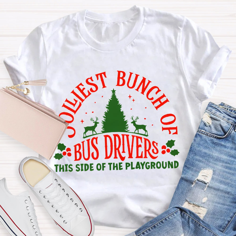 Jolliest Bunch Of Bus Driver This Side Of The Playground T-shirt