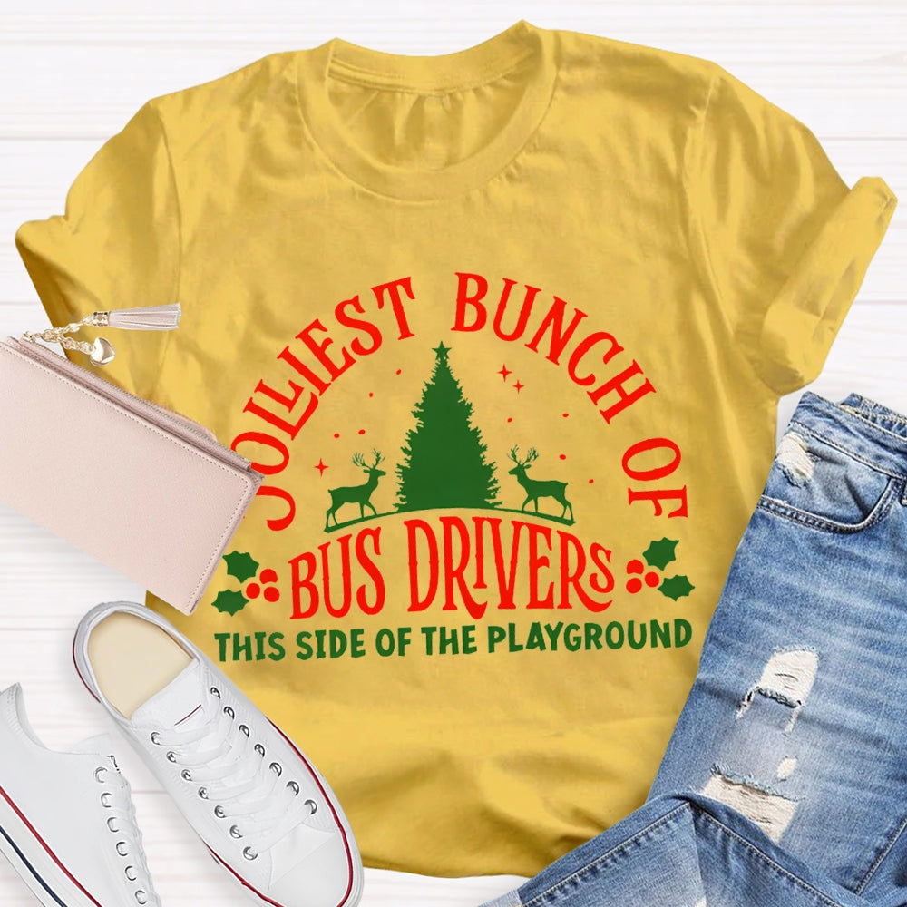 Jolliest Bunch Of Bus Driver This Side Of The Playground T-shirt