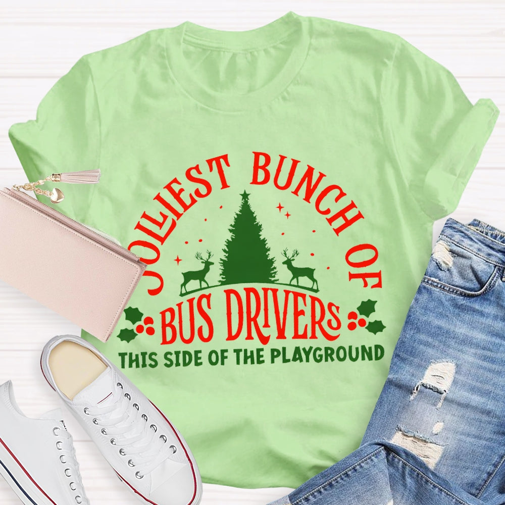 Jolliest Bunch Of Bus Driver This Side Of The Playground T-shirt