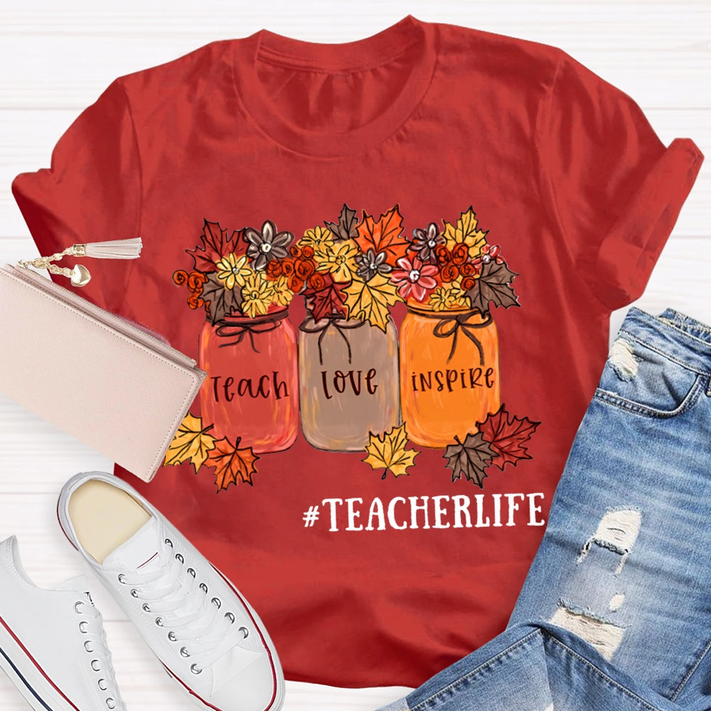 Teach Love Inspire Teacherlife Maple Leaf Elements T-shirt