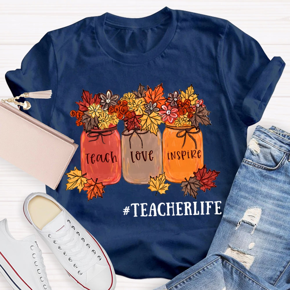 Teach Love Inspire Teacherlife Maple Leaf Elements T-shirt