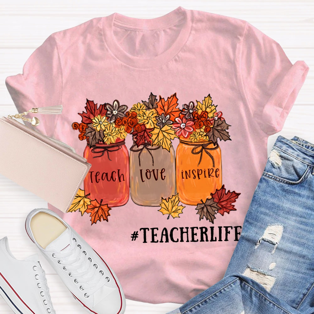 Teach Love Inspire Teacherlife Maple Leaf Elements T-shirt