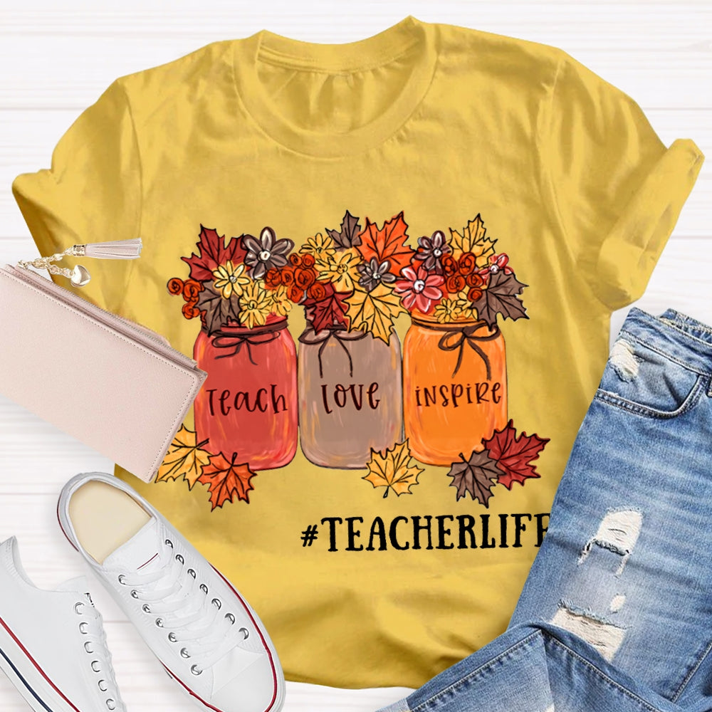 Teach Love Inspire Teacherlife Maple Leaf Elements T-shirt