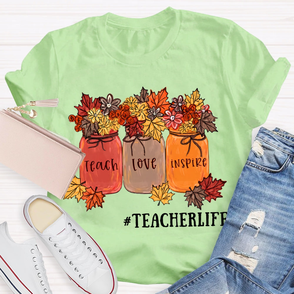 Teach Love Inspire Teacherlife Maple Leaf Elements T-shirt