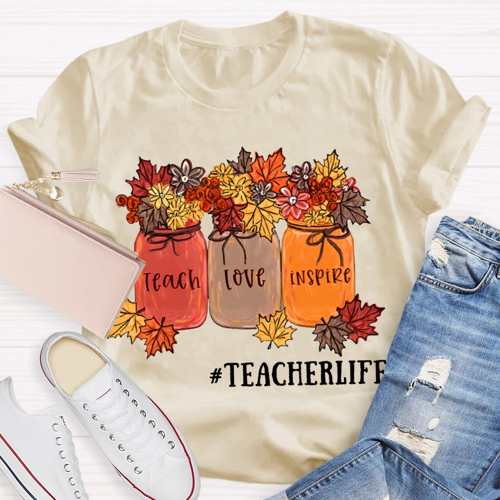 Teach Love Inspire Teacherlife Maple Leaf Elements T-shirt