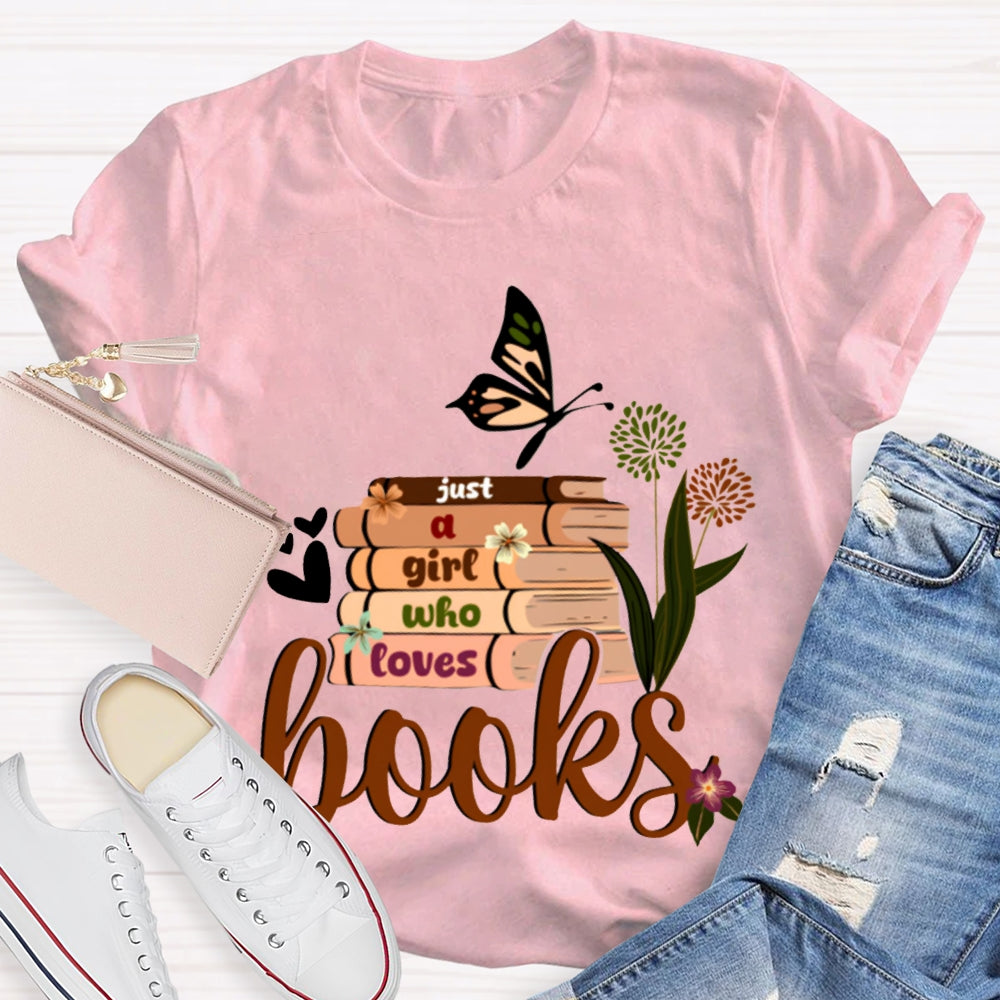 Just A Girl Who Loves Books Butterflies And Books T-shirt