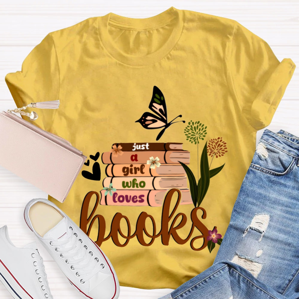 Just A Girl Who Loves Books Butterflies And Books T-shirt