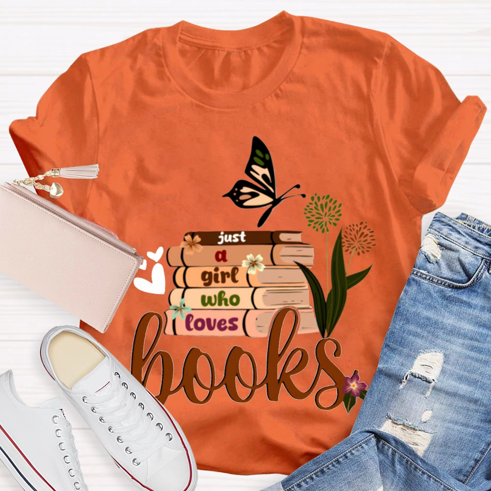 Just A Girl Who Loves Books Butterflies And Books T-shirt