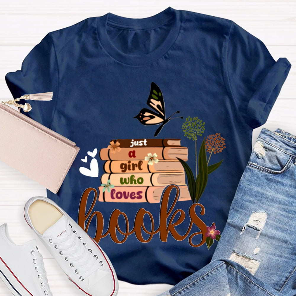 Just A Girl Who Loves Books Butterflies And Books T-shirt