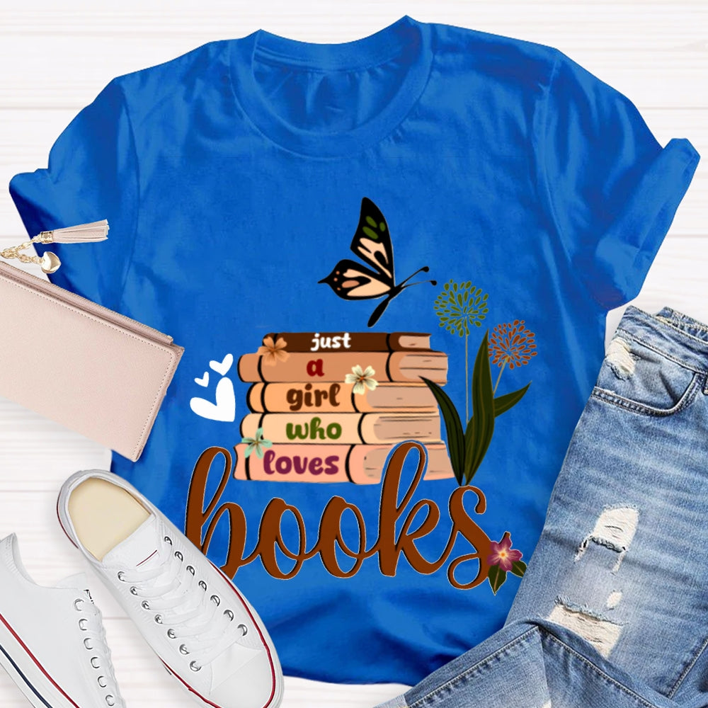 Just A Girl Who Loves Books Butterflies And Books T-shirt