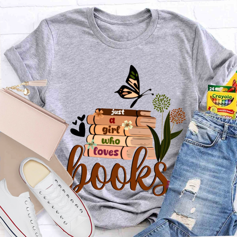 Just A Girl Who Loves Books Butterflies And Books T-shirt
