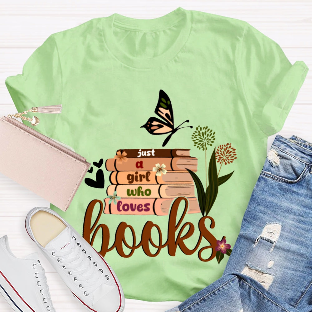 Just A Girl Who Loves Books Butterflies And Books T-shirt