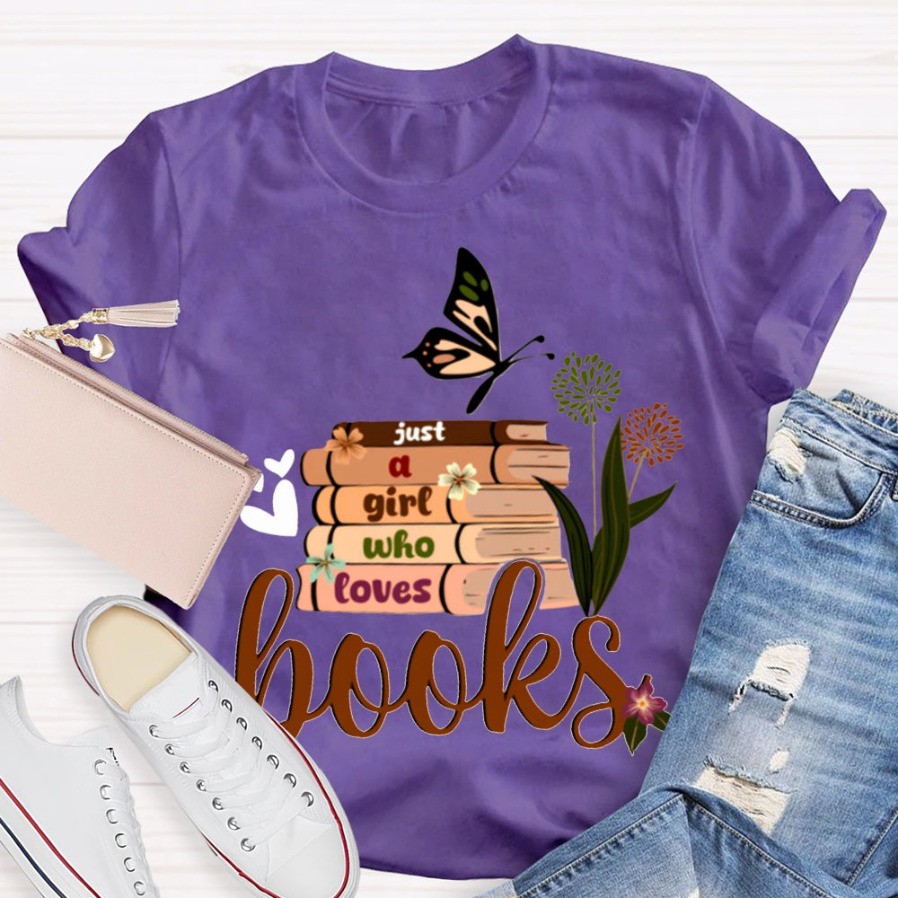 Just A Girl Who Loves Books Butterflies And Books T-shirt