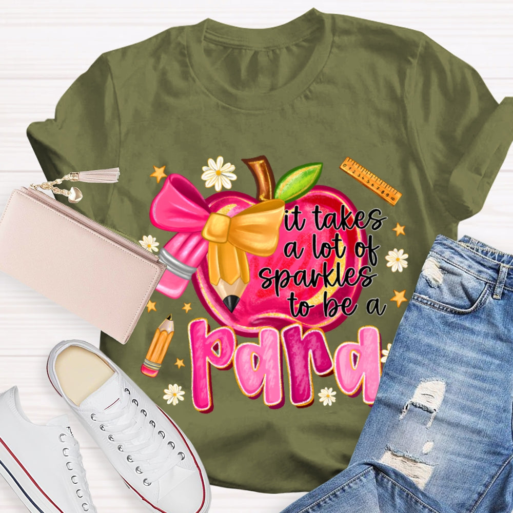 It Takes A Lot Of Sparkles To Be A Para Bow And Apple T-shirt