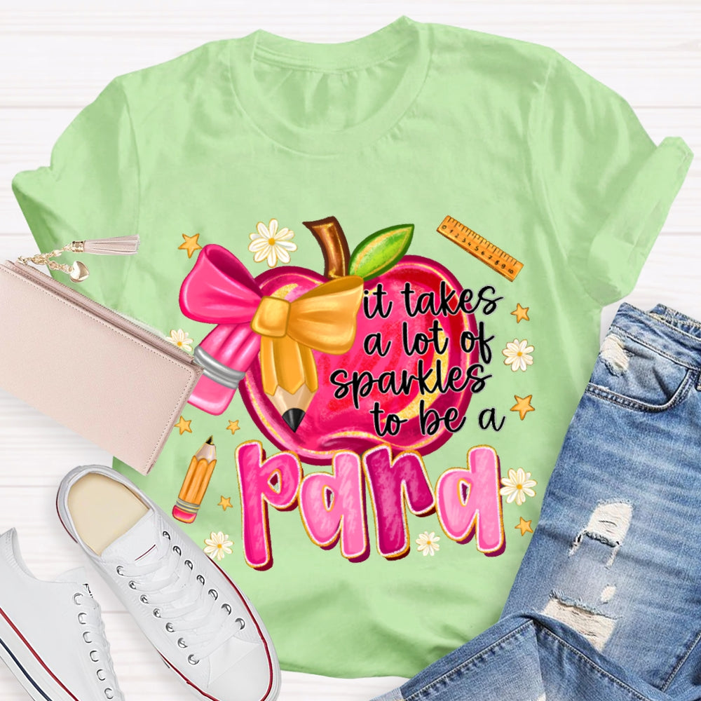 It Takes A Lot Of Sparkles To Be A Para Bow And Apple T-shirt