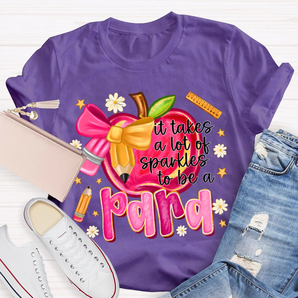 It Takes A Lot Of Sparkles To Be A Para Bow And Apple T-shirt