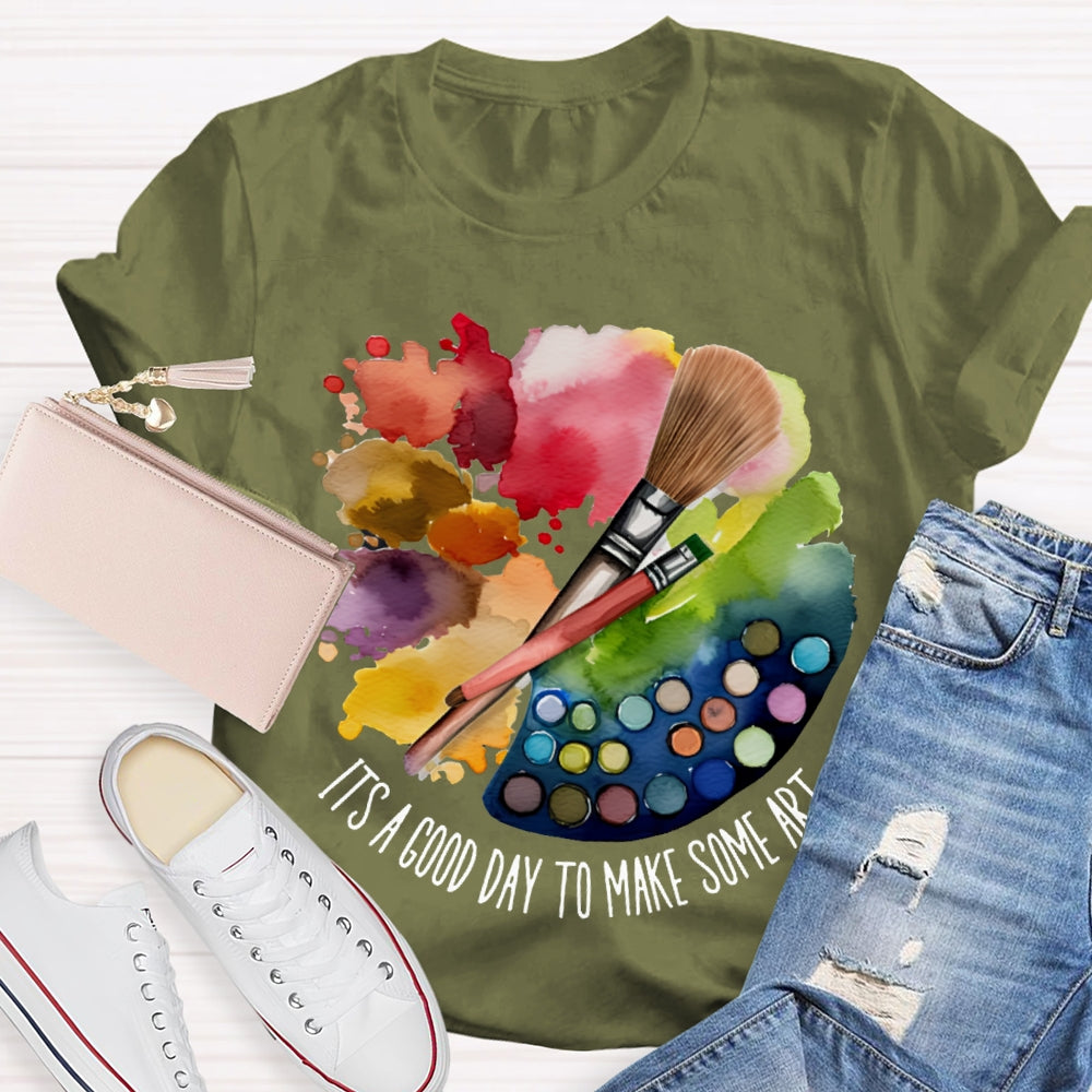It'S A Good Day To Make Some Art Color Palette T-shirt