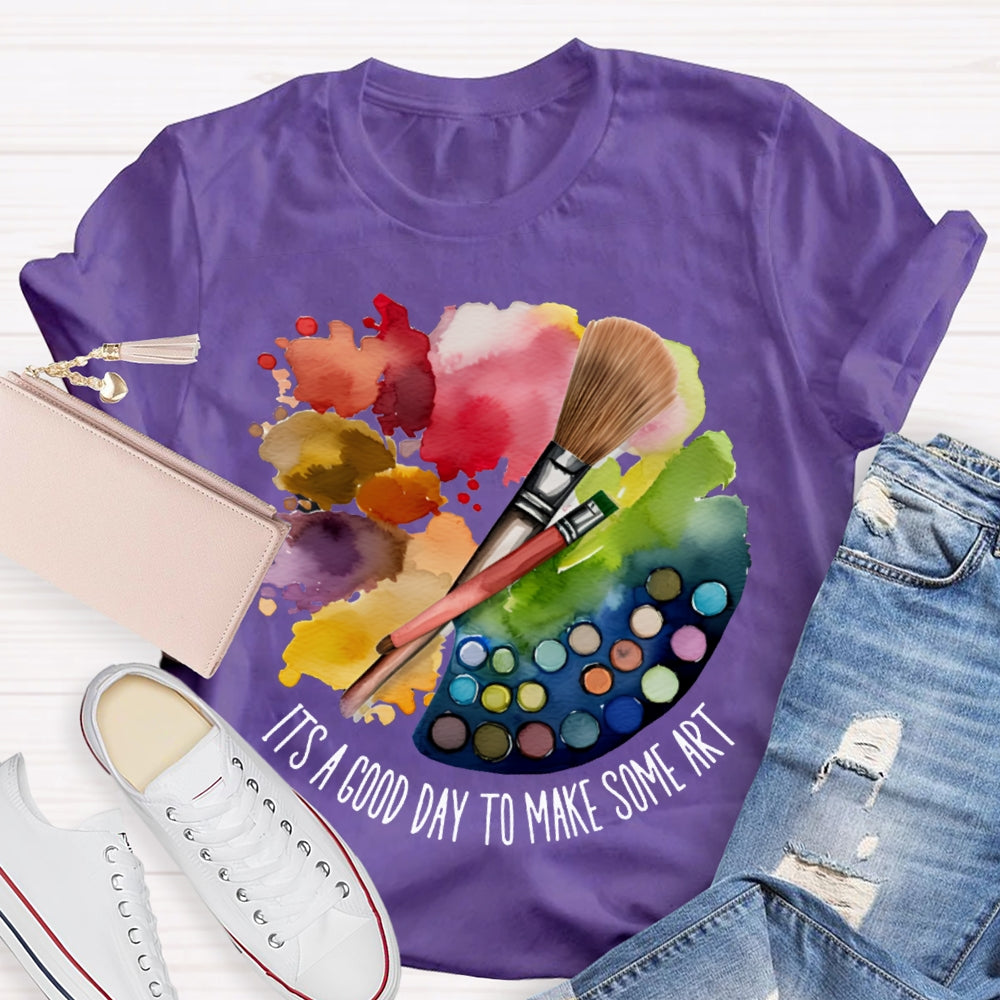 It'S A Good Day To Make Some Art Color Palette T-shirt