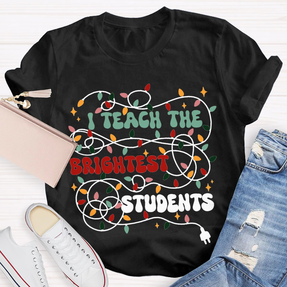I Teach The Brightest Students Christmas Lights T-shirt