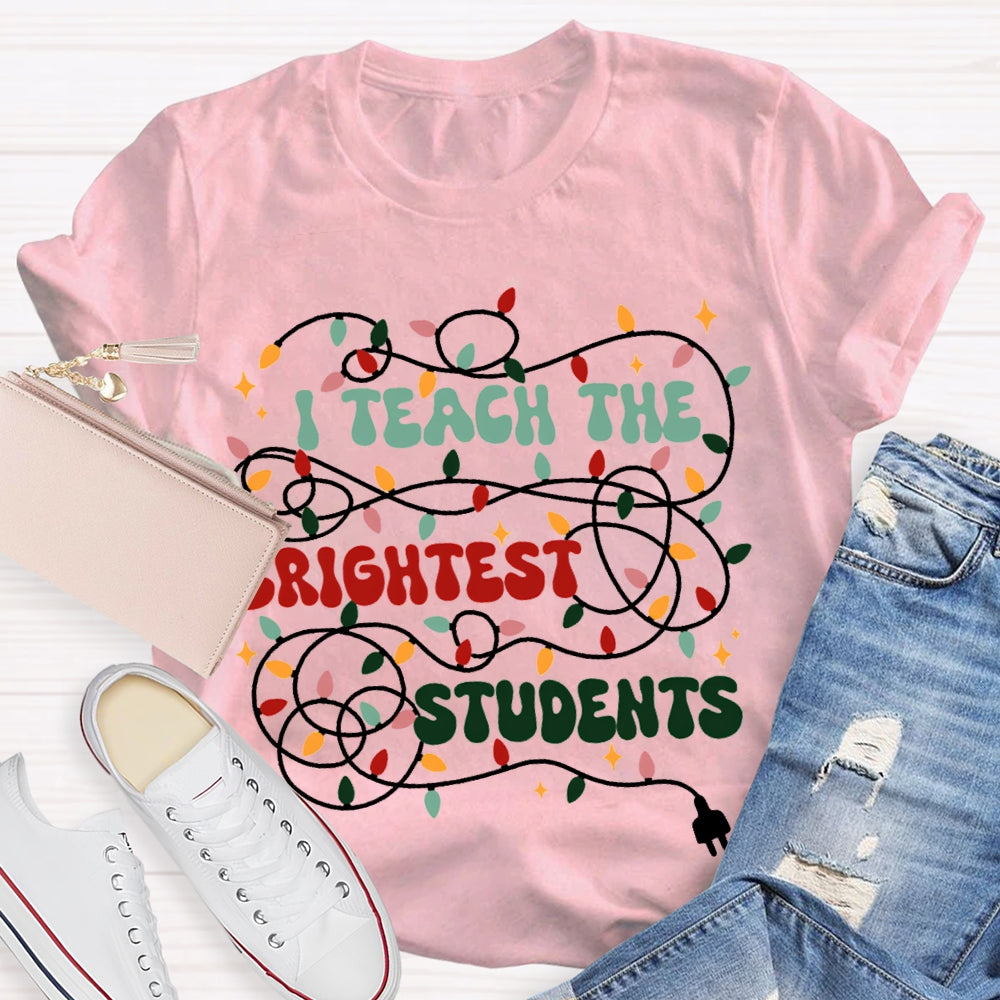 I Teach The Brightest Students Christmas Lights T-shirt