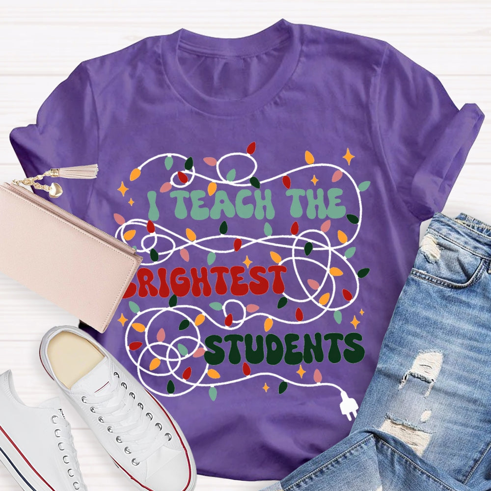 I Teach The Brightest Students Christmas Lights T-shirt