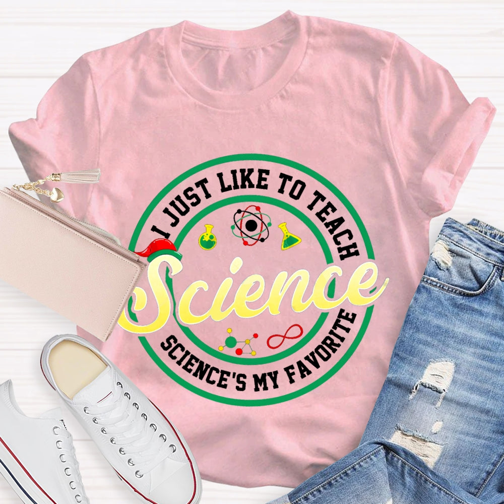 I Just Like To Teach Science Is My Favorite Christmas T-shirt
