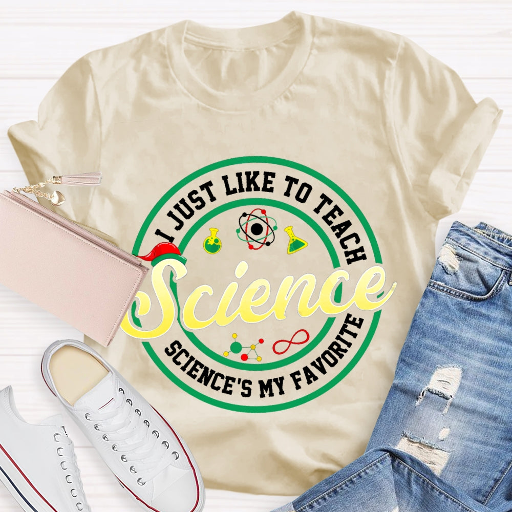 I Just Like To Teach Science Is My Favorite Christmas T-shirt
