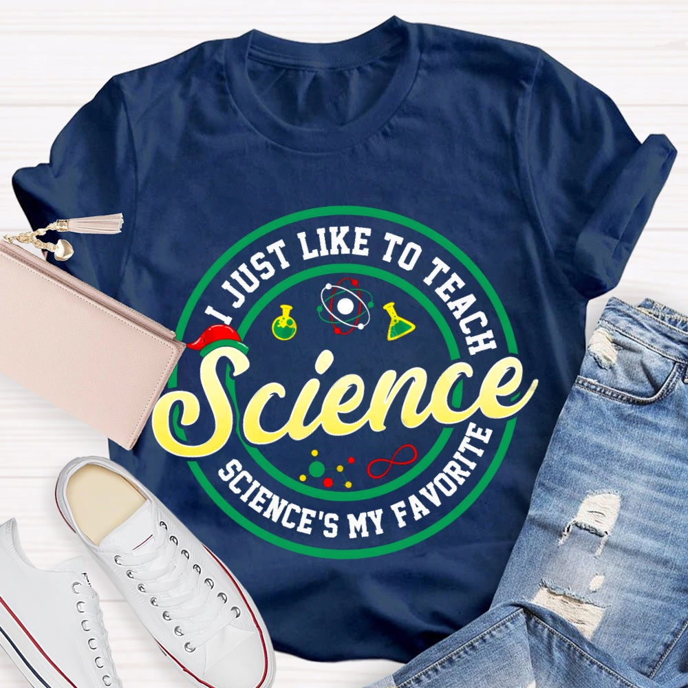 I Just Like To Teach Science Is My Favorite Christmas T-shirt
