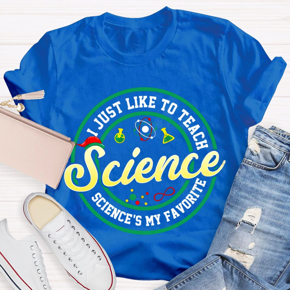 I Just Like To Teach Science Is My Favorite Christmas T-shirt