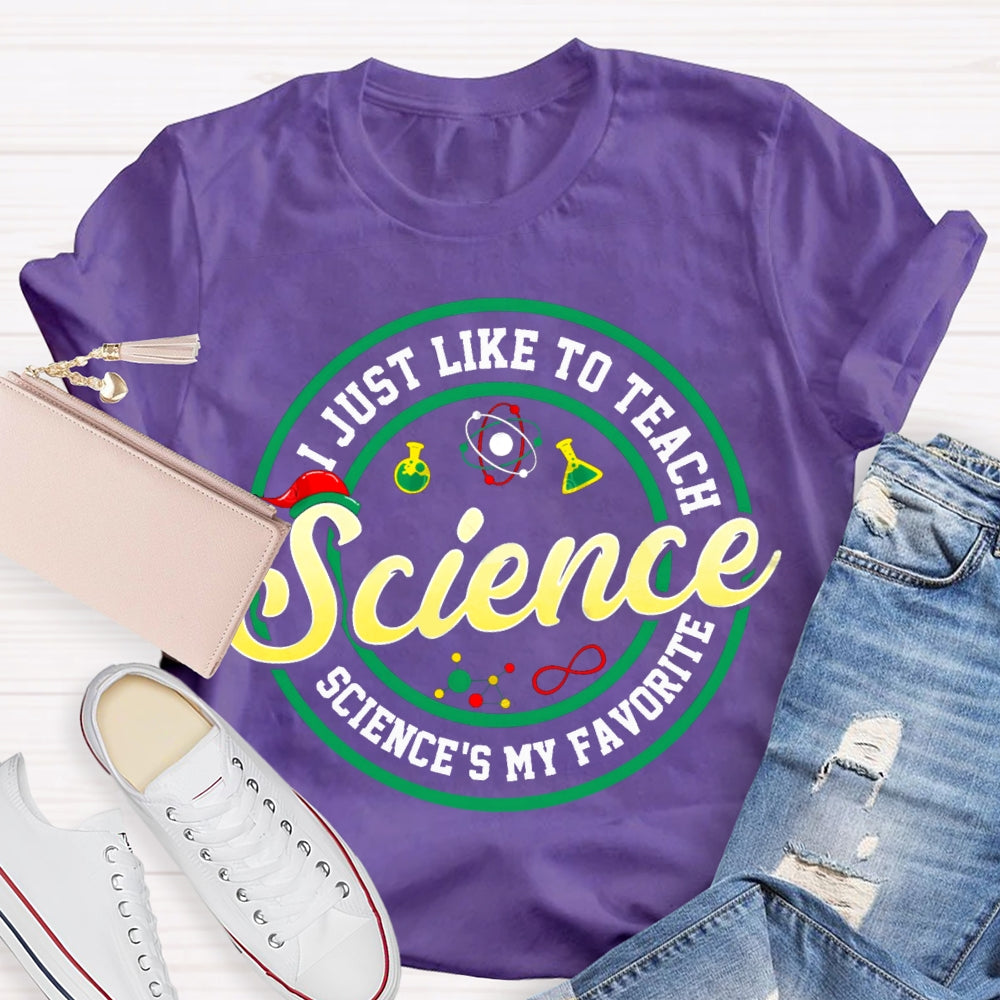 I Just Like To Teach Science Is My Favorite Christmas T-shirt