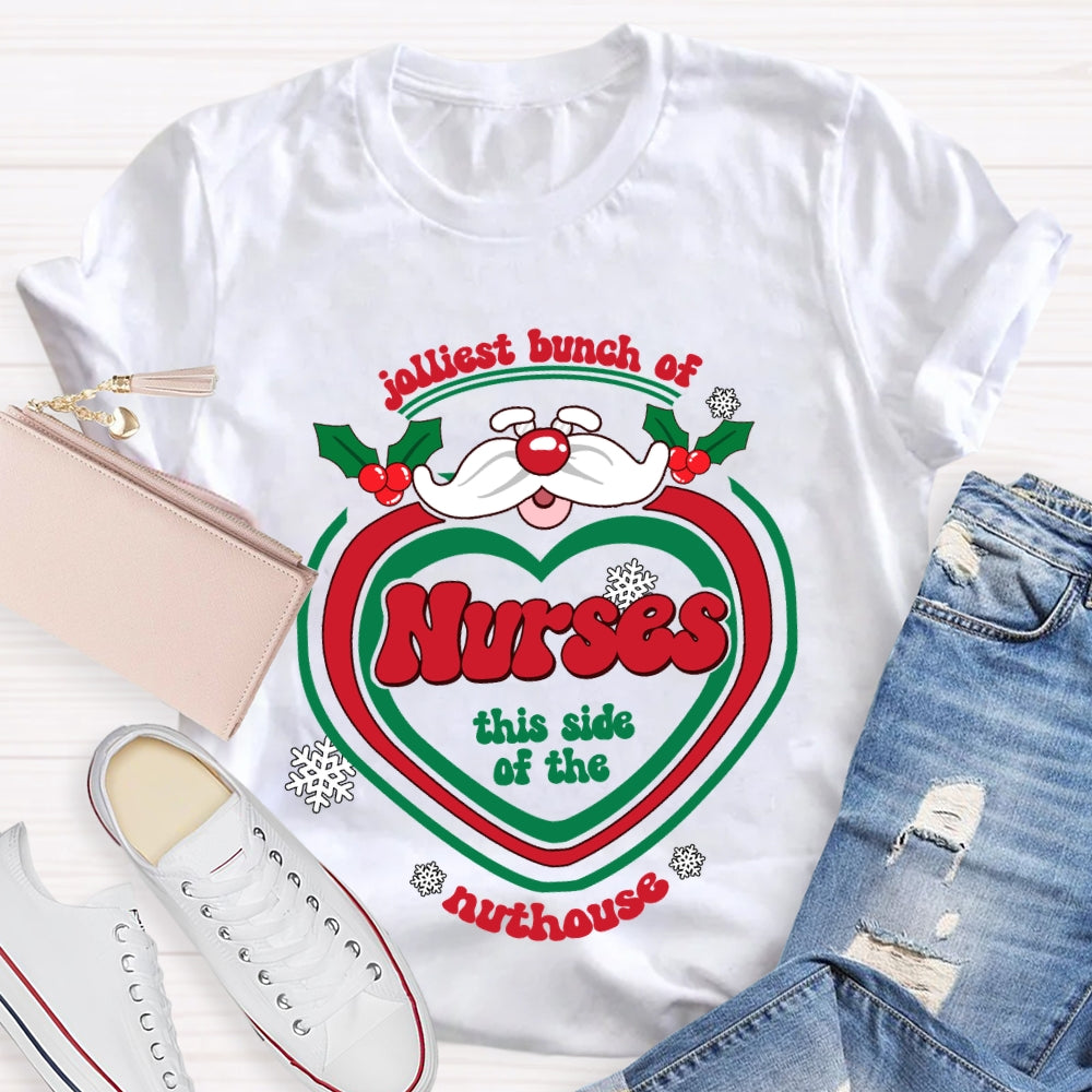 Jolliest Bunch Of Nurse This Side Of The Nuthouse Christmas T-shirt