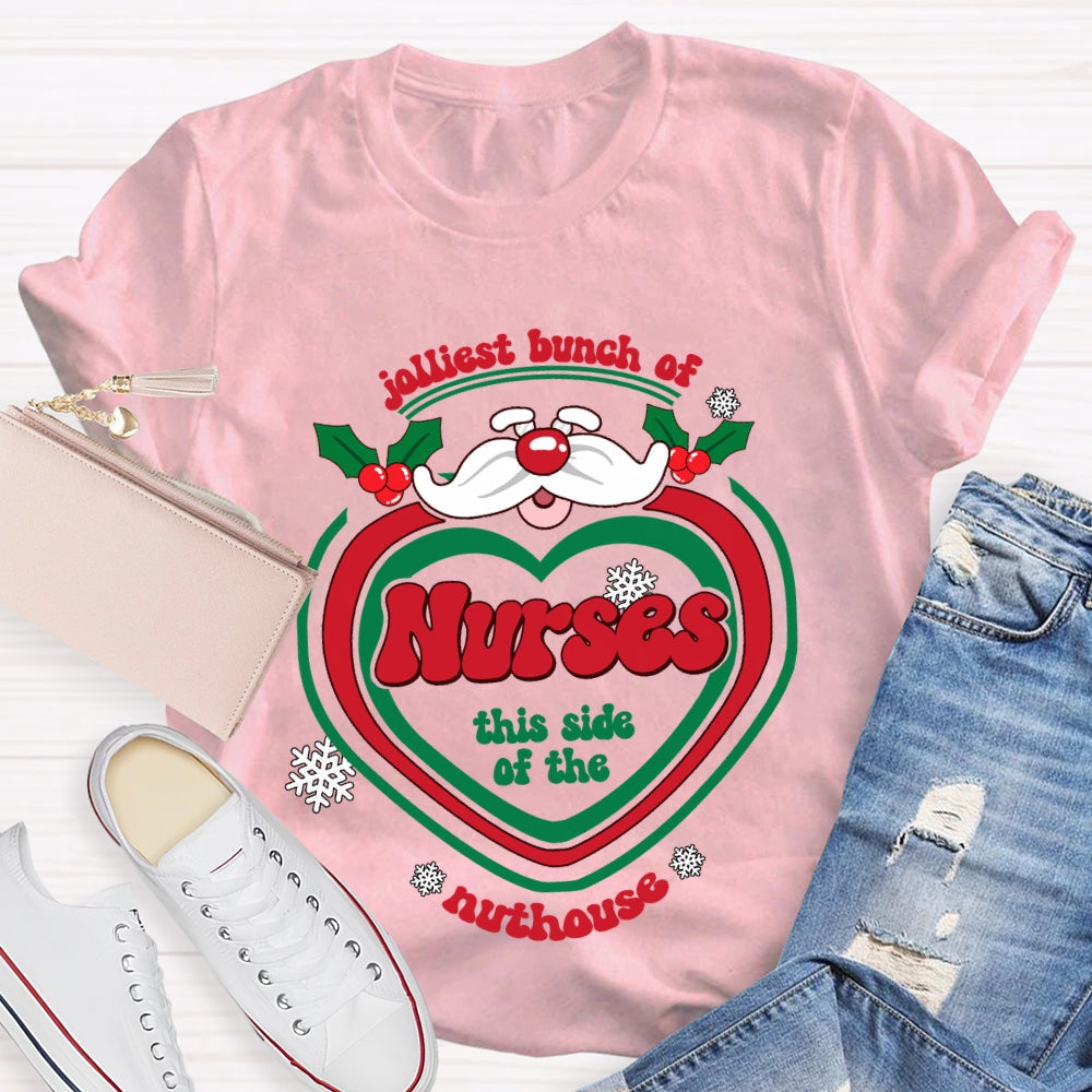 Jolliest Bunch Of Nurse This Side Of The Nuthouse Christmas T-shirt