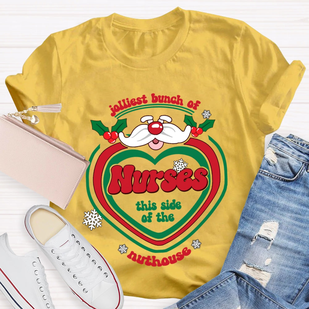 Jolliest Bunch Of Nurse This Side Of The Nuthouse Christmas T-shirt