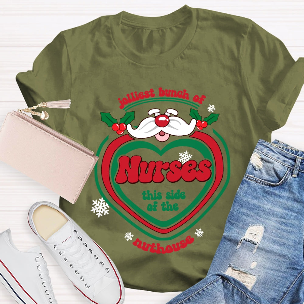 Jolliest Bunch Of Nurse This Side Of The Nuthouse Christmas T-shirt