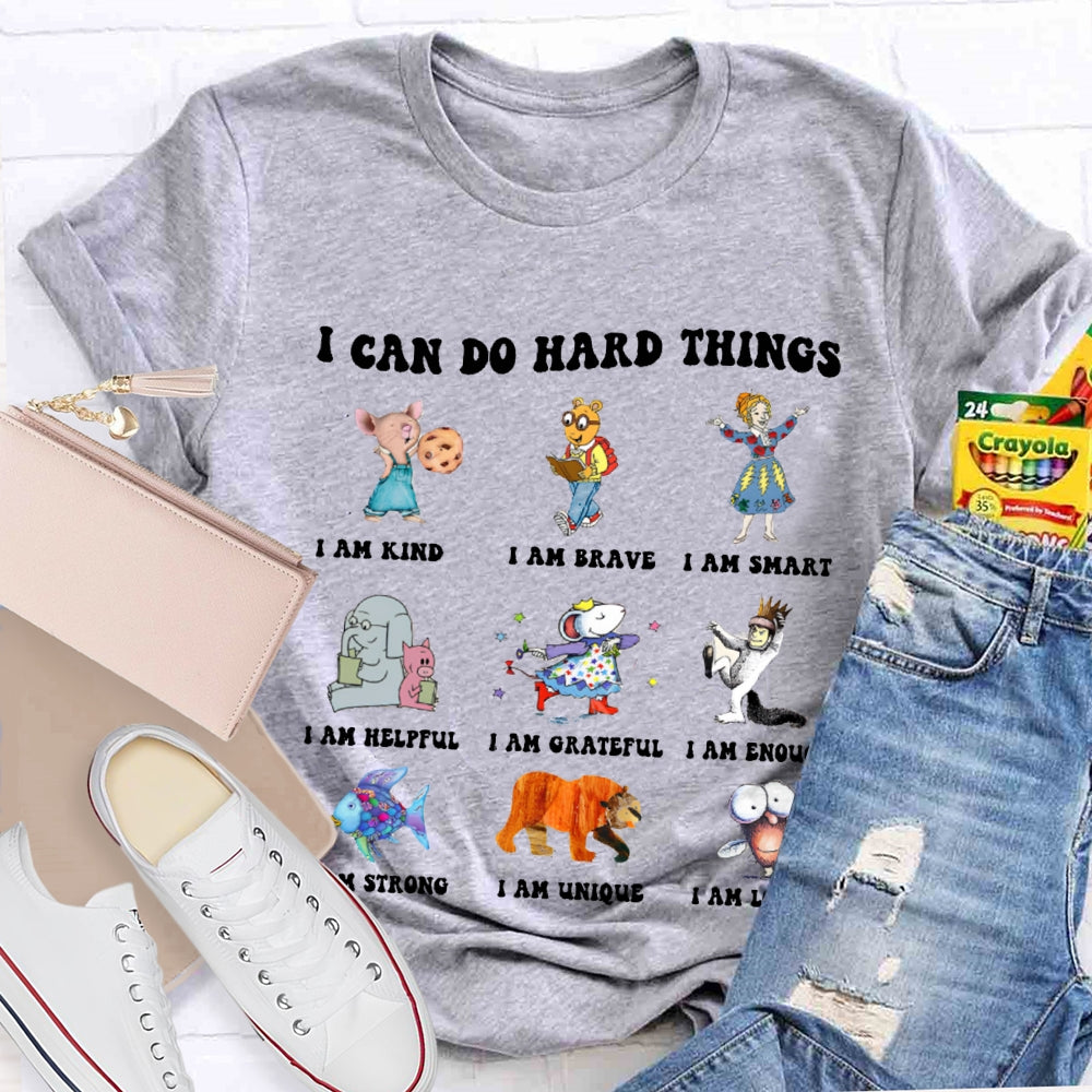 I Can Do Hard Things Teacher T-Shirt