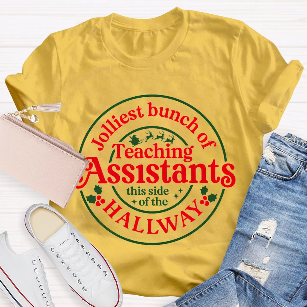 Jolliest Bunch Of Teaching Assistants This Side Of The Hallway T-shirt