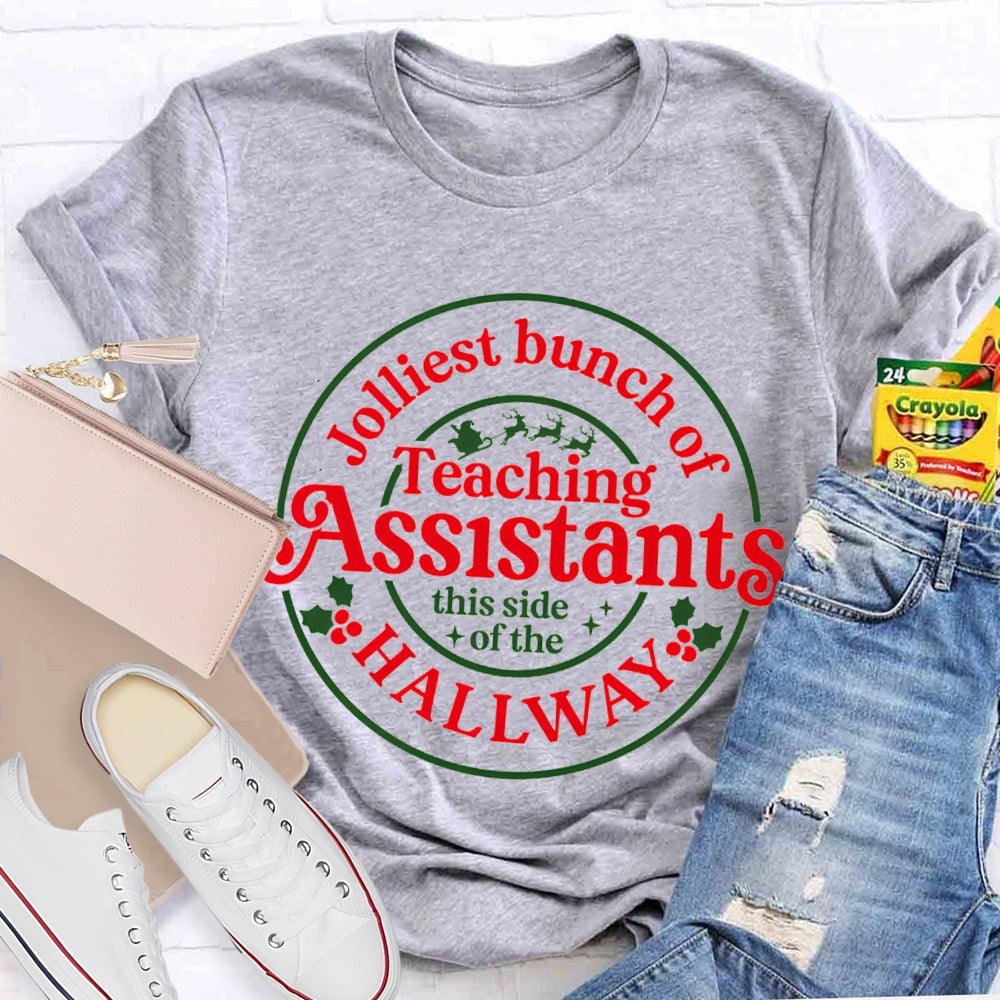 Jolliest Bunch Of Teaching Assistants This Side Of The Hallway T-shirt