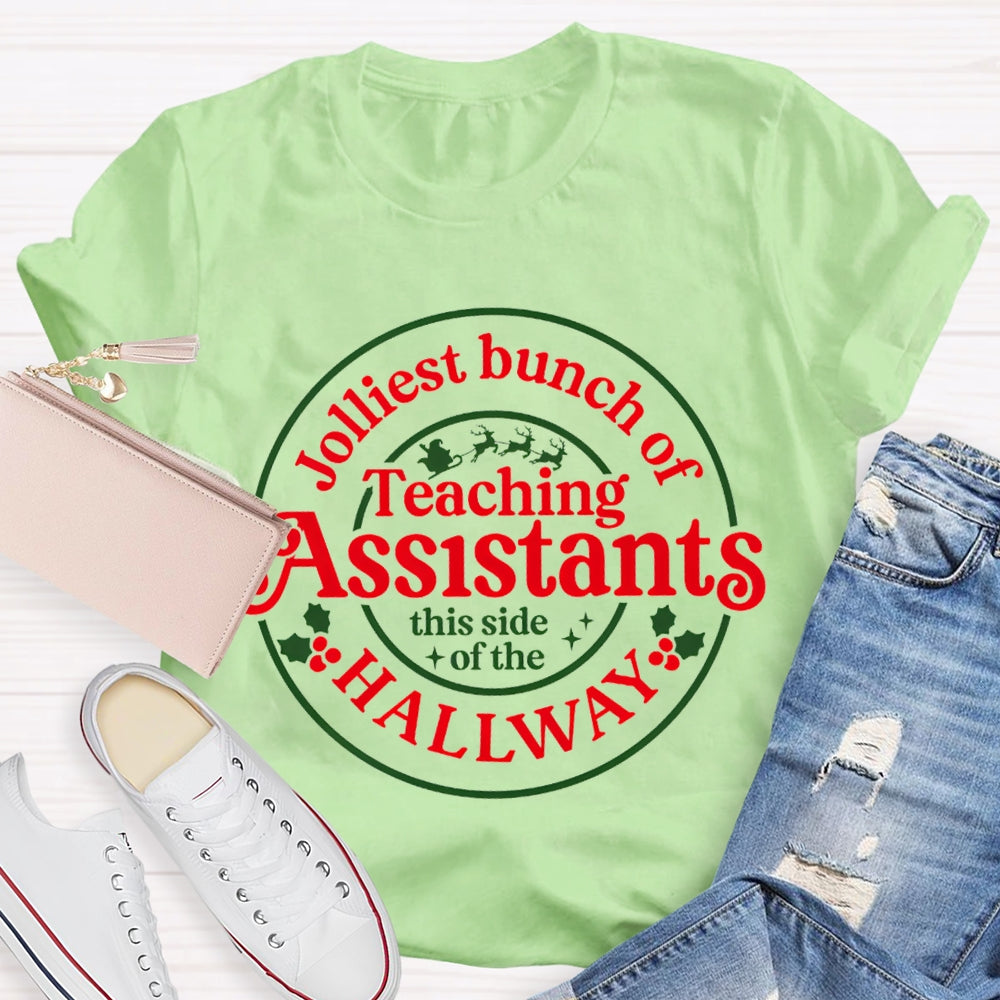 Jolliest Bunch Of Teaching Assistants This Side Of The Hallway T-shirt