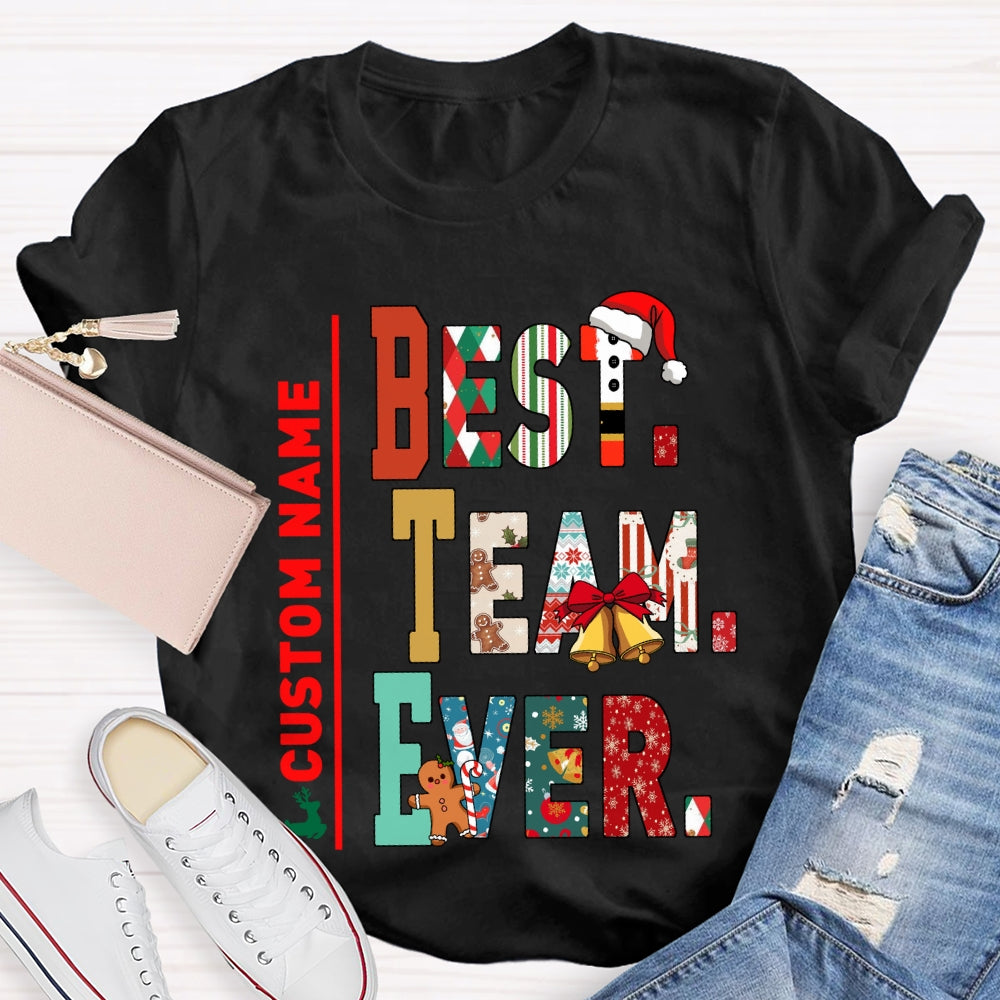 Personalized Name Team Best Team Ever Christmas T-shirt