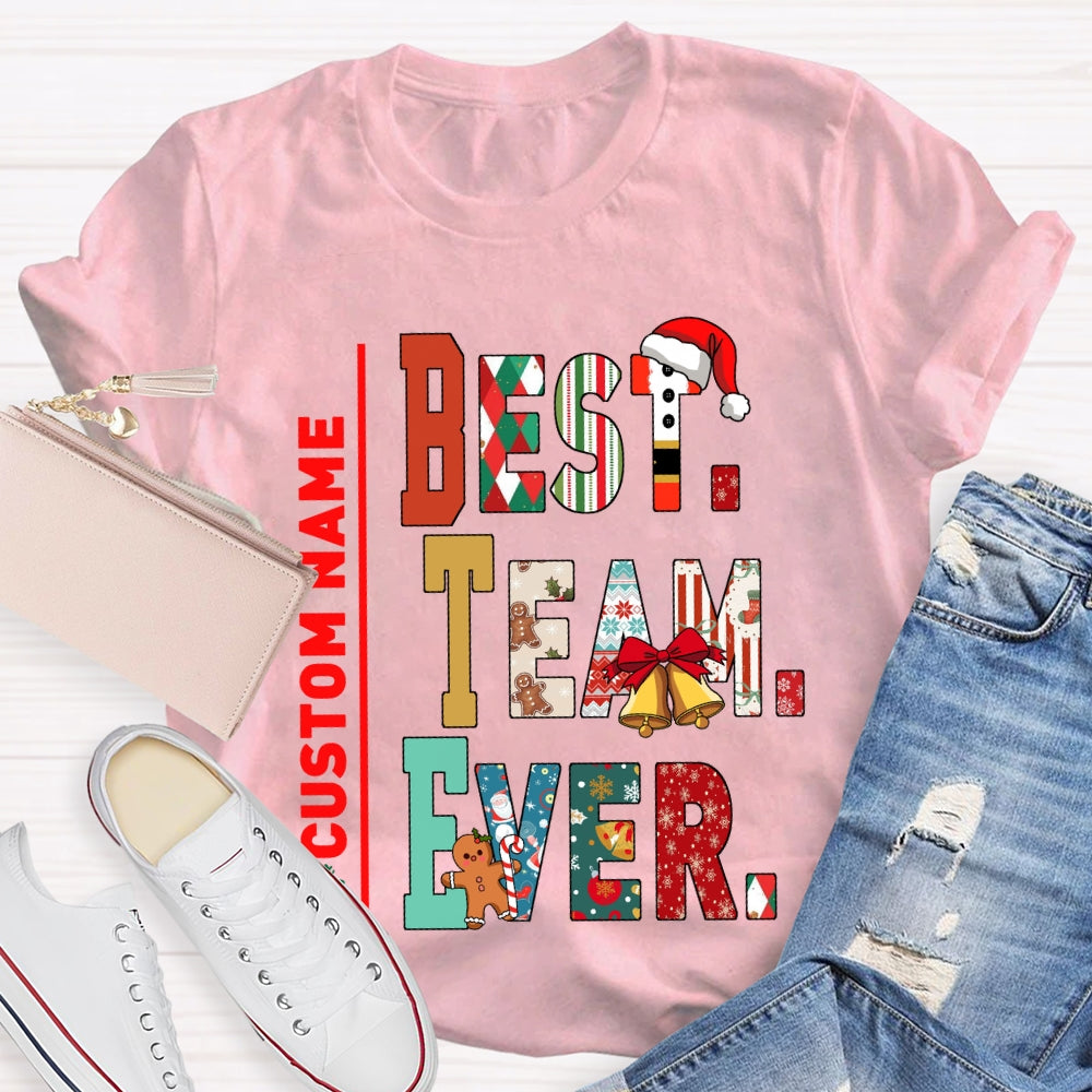 Personalized Name Team Best Team Ever Christmas T-shirt