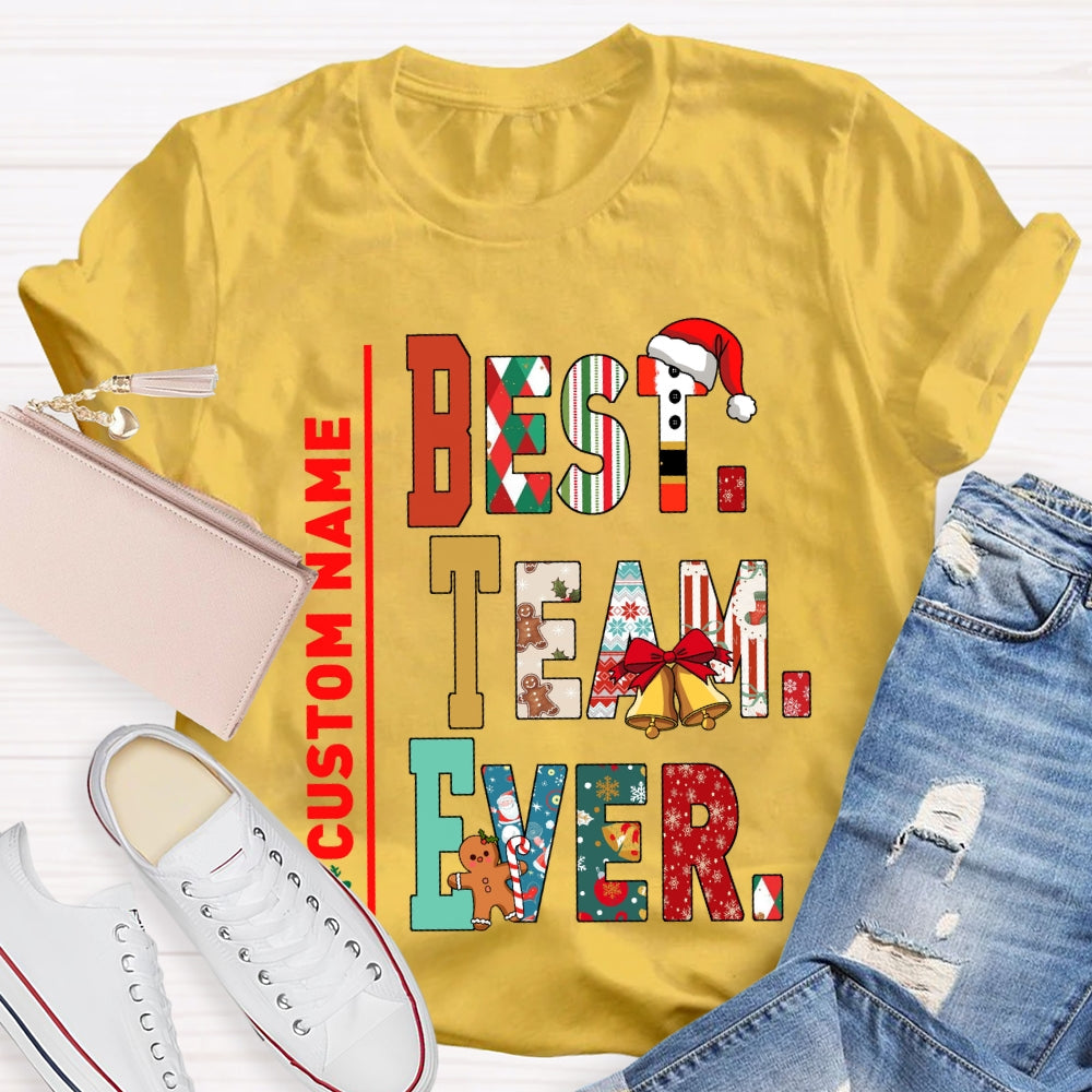 Personalized Name Team Best Team Ever Christmas T-shirt