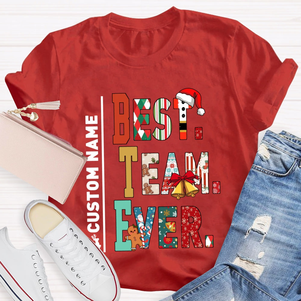 Personalized Name Team Best Team Ever Christmas T-shirt