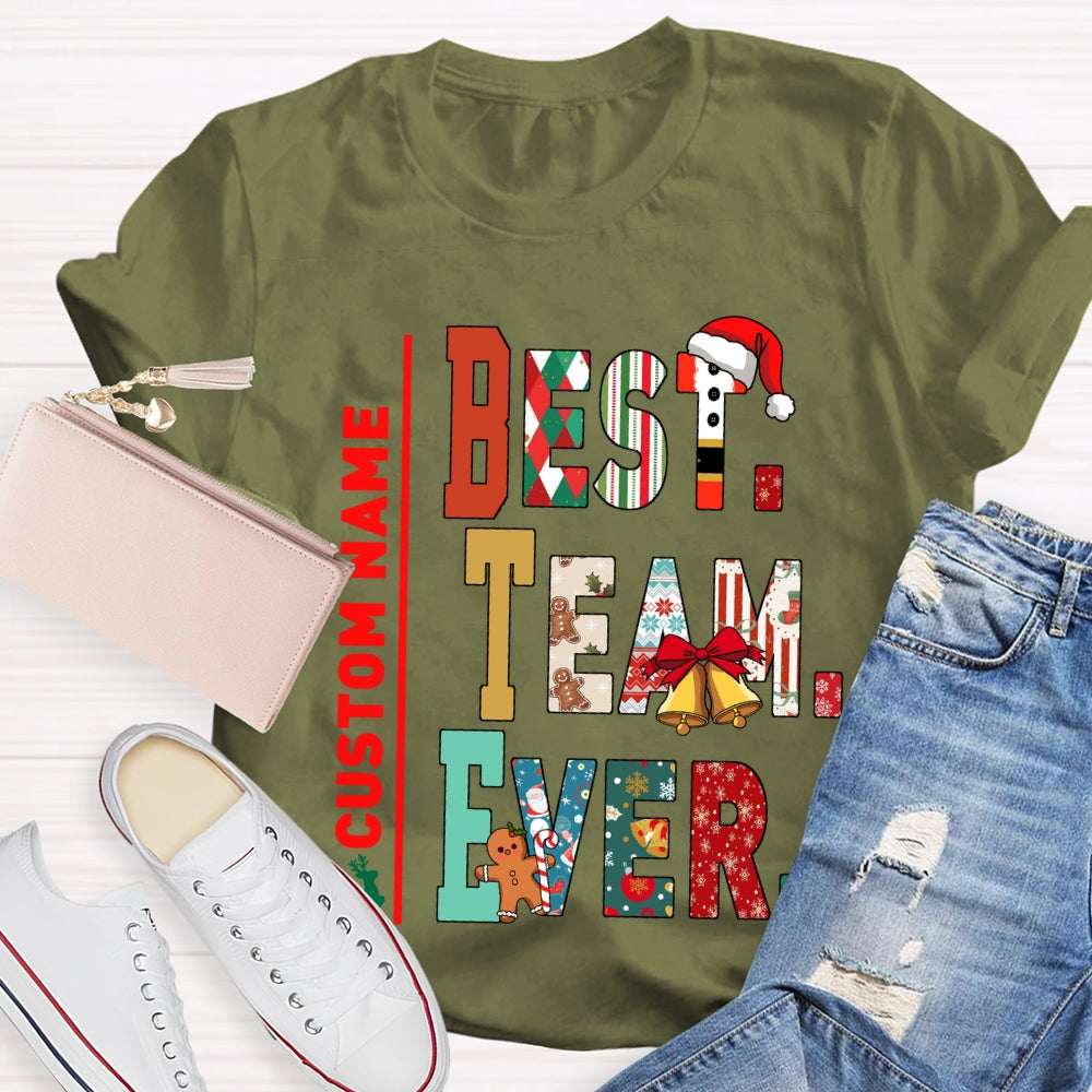 Personalized Name Team Best Team Ever Christmas T-shirt