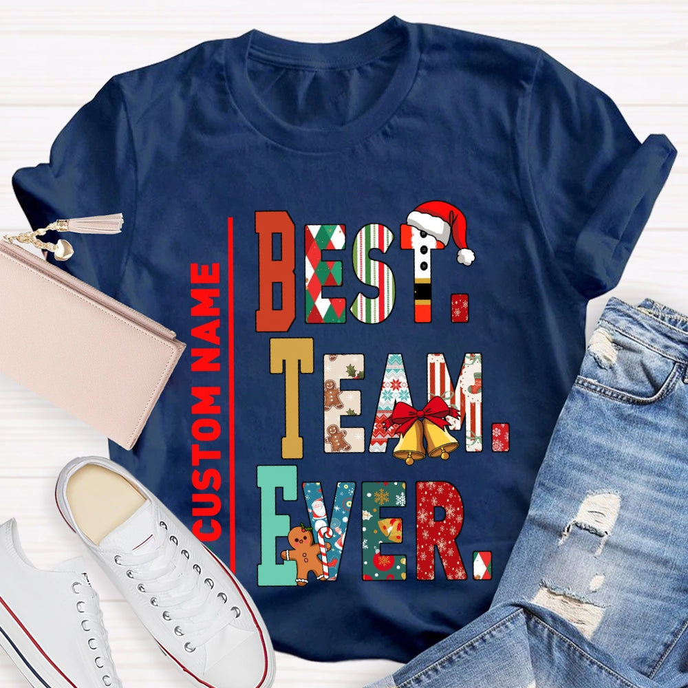 Personalized Name Team Best Team Ever Christmas T-shirt