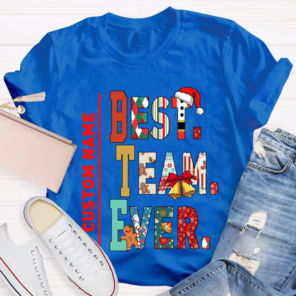 Personalized Name Team Best Team Ever Christmas T-shirt